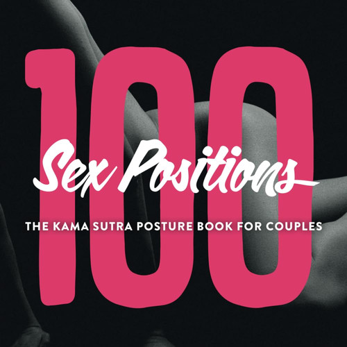 100 sex positions - sex, the